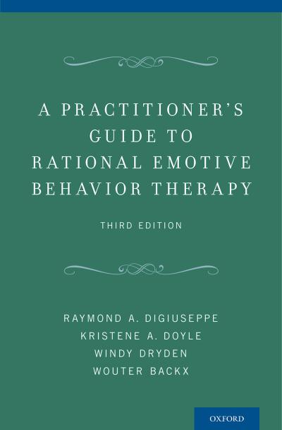 A Practitioner’s Guide to Rational Emotive Behavior Therapy