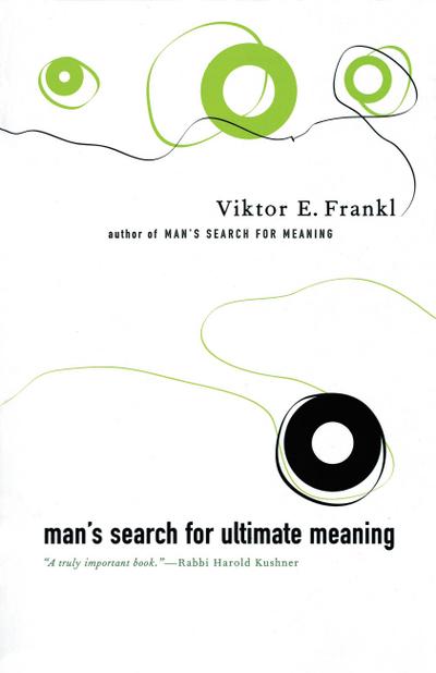 Man’s Search For Ultimate Meaning