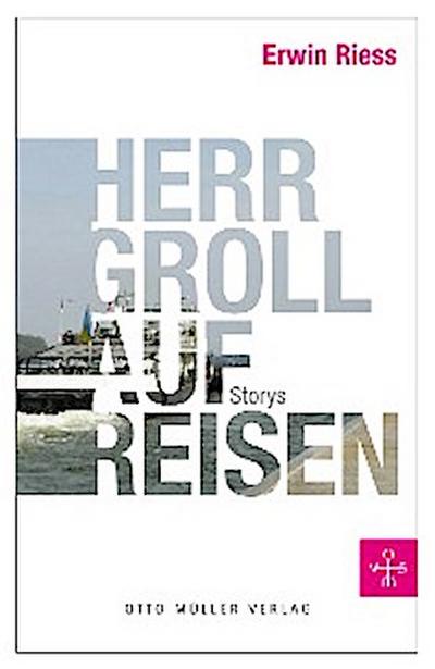 Herr Groll auf Reisen