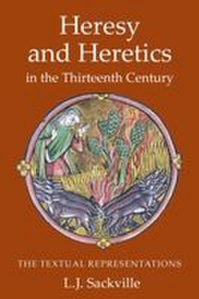 Heresy and Heretics in the Thirteenth Century