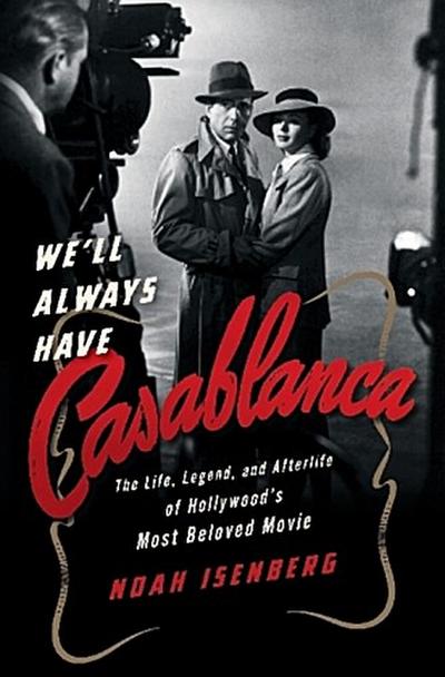 We’ll Always Have Casablanca
