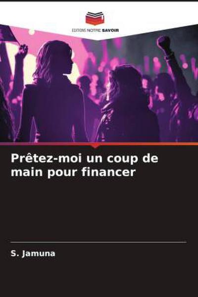 Prêtez-moi un coup de main pour financer
