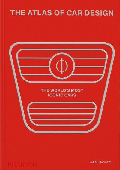 THE ATLAS OF CAR DESIGN: THE WORLD’S MOST ICONIC CARS