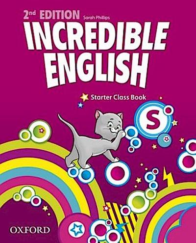 Incredible English Incredible English: Starter: Class Book