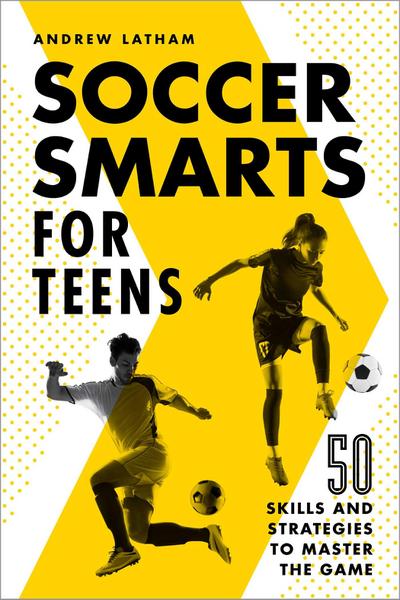 Soccer Smarts for Teens