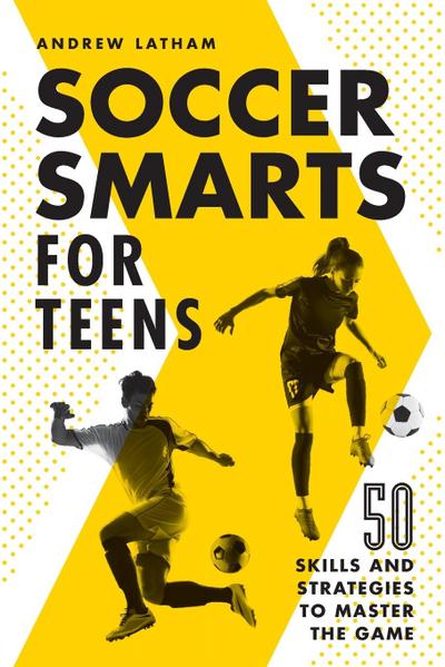 Soccer Smarts for Teens