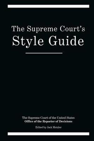 The Supreme Court’s Style Guide