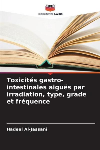 Toxicités gastro-intestinales aiguës par irradiation, type, grade et fréquence