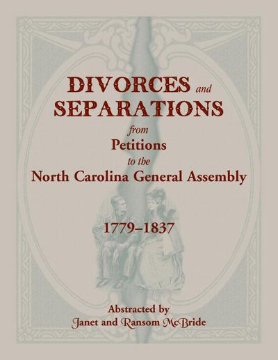 Divorces and Separations from Petitions to the North Carolina General Assembly, 1779-1837