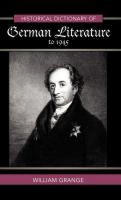 Historical Dictionary of German Literature to 1945