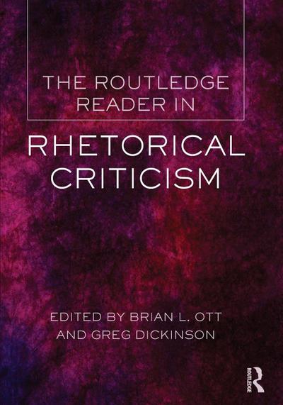 The Routledge Reader in Rhetorical Criticism