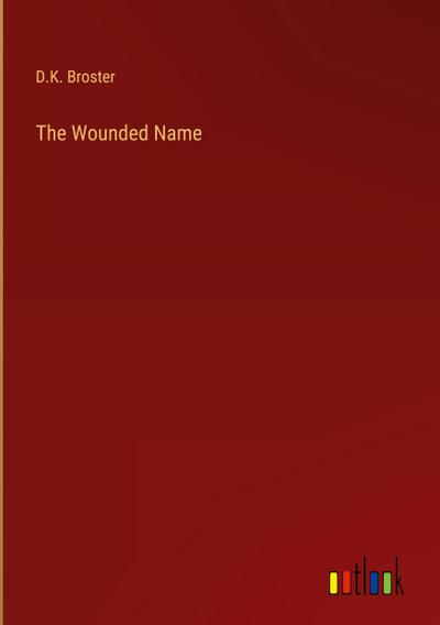 The Wounded Name