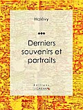 Derniers souvenirs et portraits