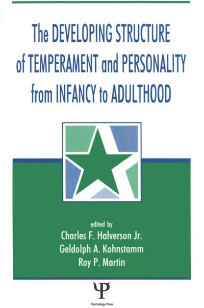 Developing Structure of Temperament and Personality From Infancy To Adulthood