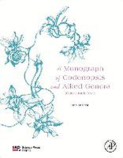 A Monograph of Codonopsis and Allied Genera (Campanulaceae)
