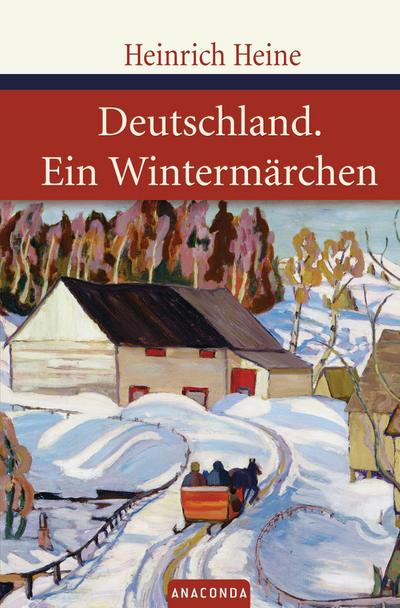 Deutschland. Ein Wintermärchen. Geschrieben im Januar 1844