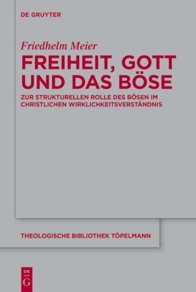 Freiheit, Gott und das Bose