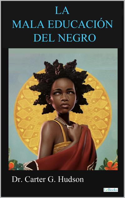 LA MALA EDUCACION DEL NEGRO