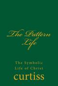 The Pattern Life (Teachings of The Order of Christian Mystics, #10)