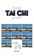 Le Tai Chi Pour Seniors, Pas a Pas