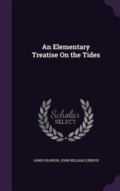 An Elementary Treatise On the Tides