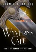 Wyvern’s Call (Rise of the Summer God, #3)