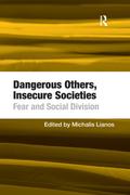 Dangerous Others, Insecure Societies
