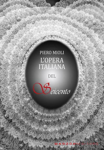 L’ opera italiana del Seicento