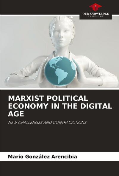 MARXIST POLITICAL ECONOMY IN THE DIGITAL AGE