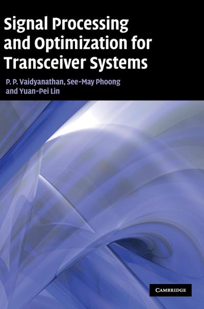 Signal Processing and Optimization for Transceiver Systems