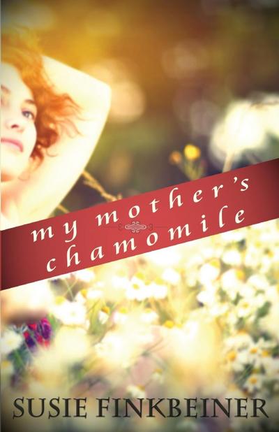 My Mother’s Chamomile