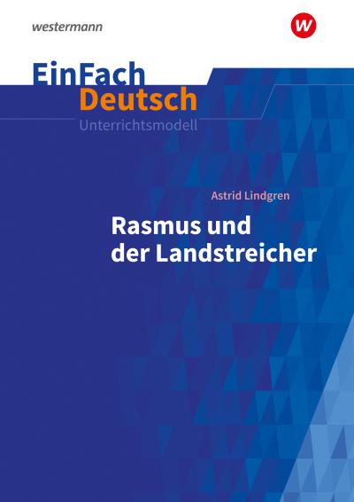Rasmus und der Landstreicher. EinFach Deutsch Unterrichtsmodelle