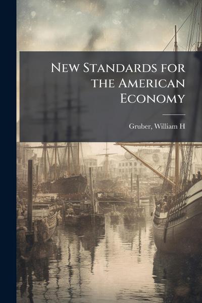 New Standards for the American Economy
