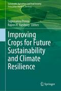 Improving Crops for Future Sustainability and Climate Resilience