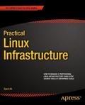 Practical Linux Infrastructure