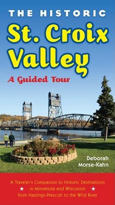 The Historic St. Croix Valley (eBook, EPUB) - Deborah Morse-Kahn