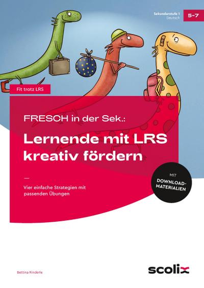 FRESCH in der Sek: Sekundarstufe: Lernende mit LRS kreativ fördern