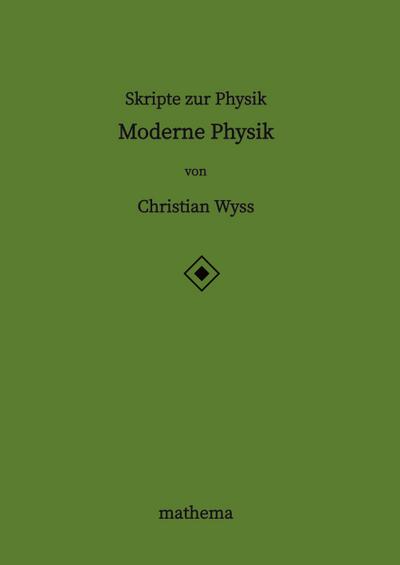 Skripte zur Physik - Moderne Physik