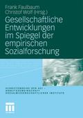 Gesellschaftliche Entwicklungen im Spiegel der empirischen Sozialforschung