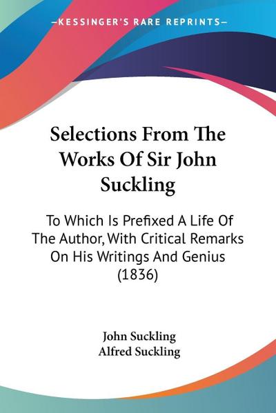 Selections From The Works Of Sir John Suckling