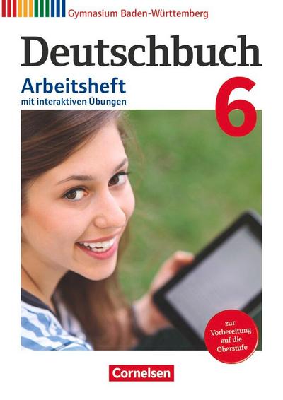 Deutschbuch Gymnasium - Baden-Württemberg - Bildungsplan 2016. Bd 6: 10. Schuljhr - Arbeitsheft mit interaktiven Übungen
