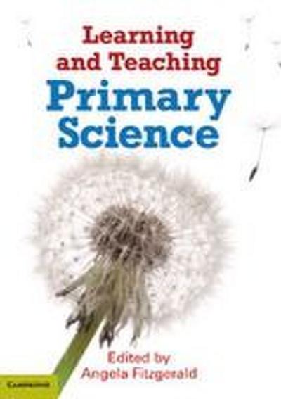 Learning and Teaching Primary Science