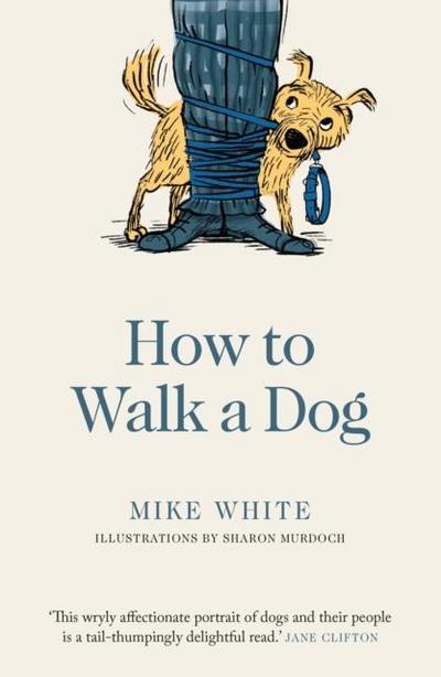 White, M: How to Walk a Dog