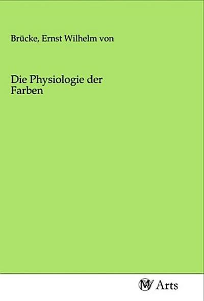 Die Physiologie der Farben