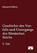 Geschichte des Verfalls und Untergangs des Römisch