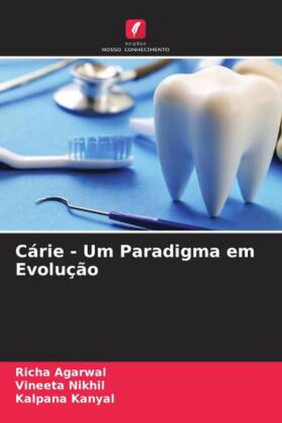 Cárie - Um Paradigma em Evolução