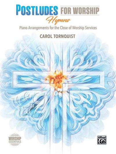 Tornquist, C: Postludes for Worship -- Hymns