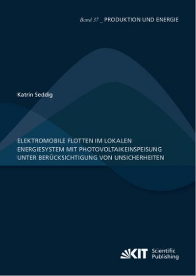 Elektromobile Flotten im lokalen Energiesystem mit Photovoltaikeinspeisung unter Berücksichtigung von Unsicherheiten