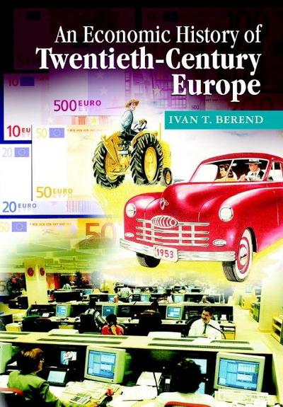 Economic History of Twentieth-Century Europe