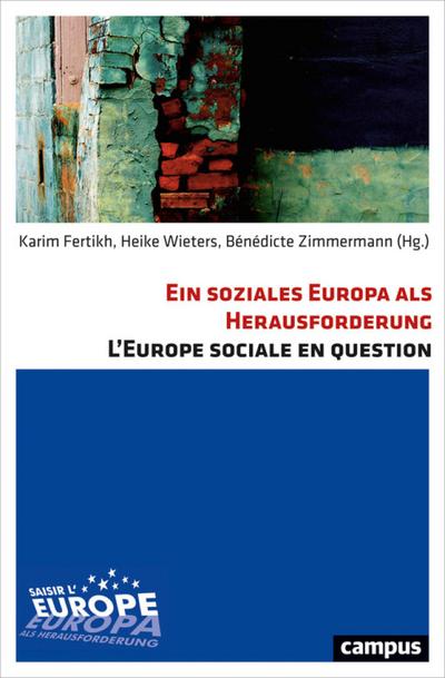 Ein soziales Europa als Herausforderung. L’Europe sociale en question